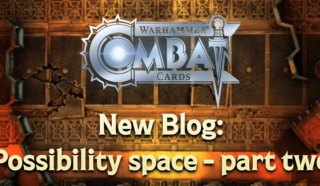 Design Blog 90: The possibility space of Combat Cards – part 2