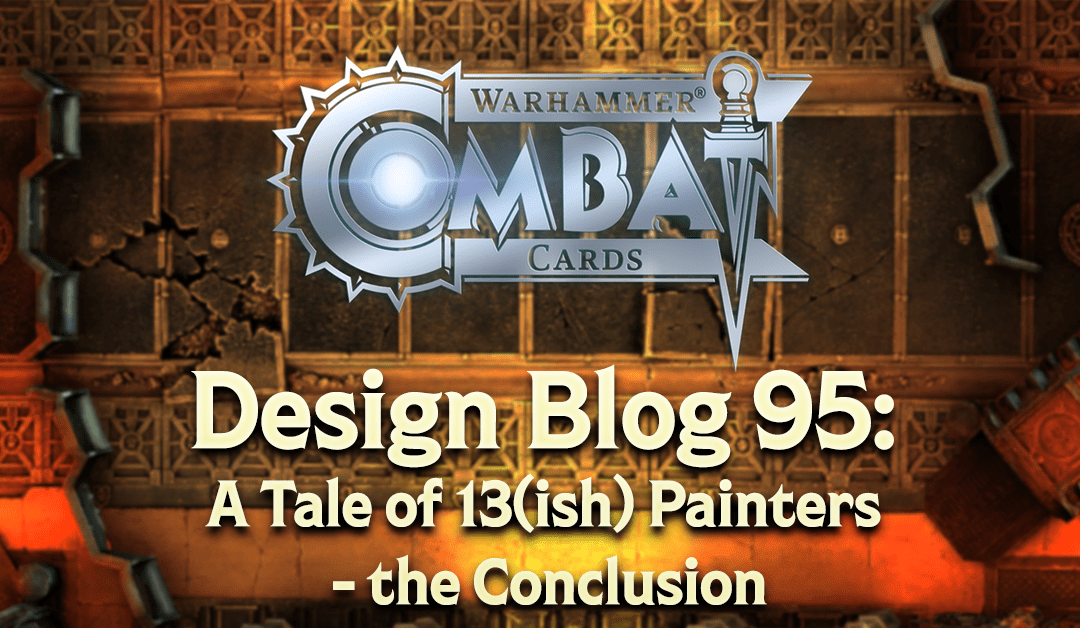 Design Blog 95: A Tale of 13(ish) Painters – the conclusion
