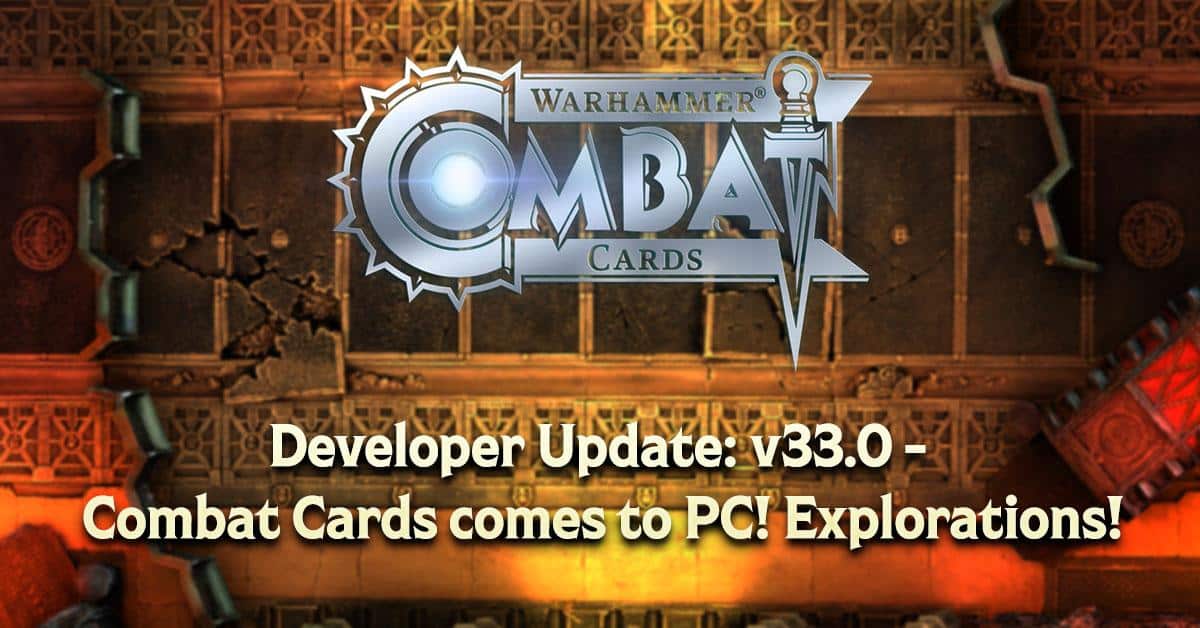 Developer Update v33.0 Combat Cards comes to PC! Explorations
