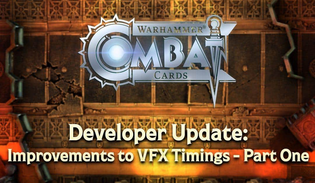 Developer Update: Improvement to VFX Timings – Part 1