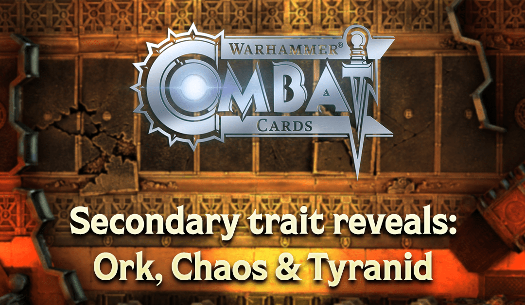 Secondary trait reveals: Ork, Chaos & Tyranid