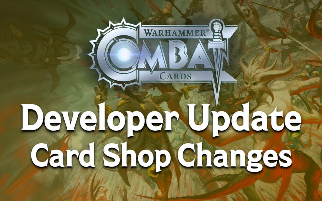 Developer Update: Card Shop Changes