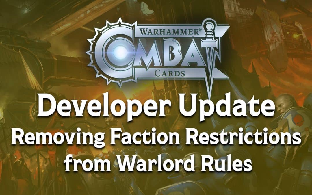 Developer Update: Removing faction restrictions from Warlord rules