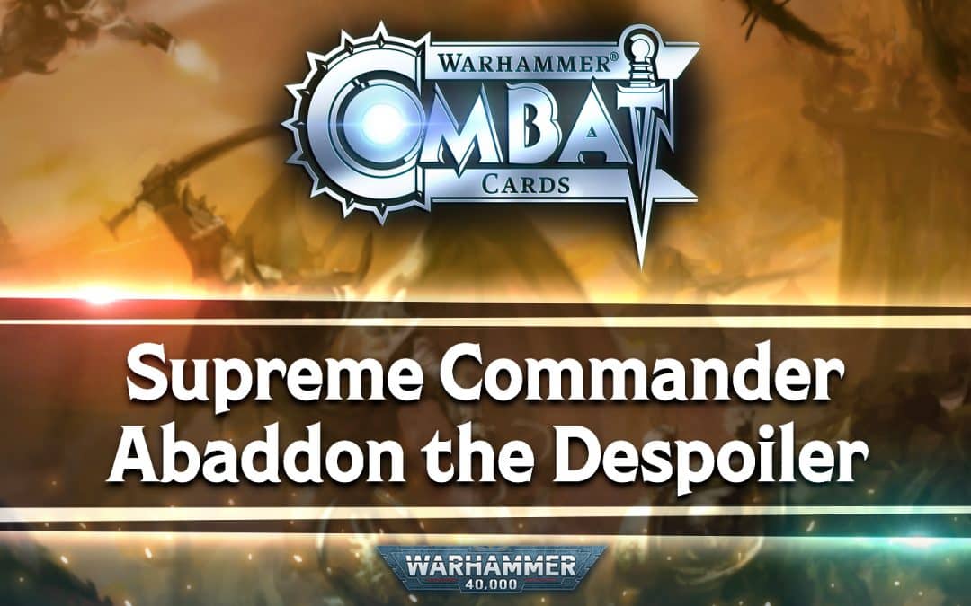 Developer Update: Supreme Commander Abbadon the Despoiler