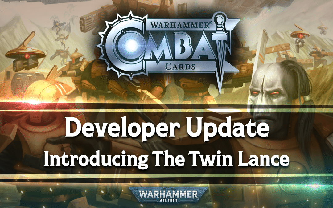 Developer Update: Introducing The Twin Lance