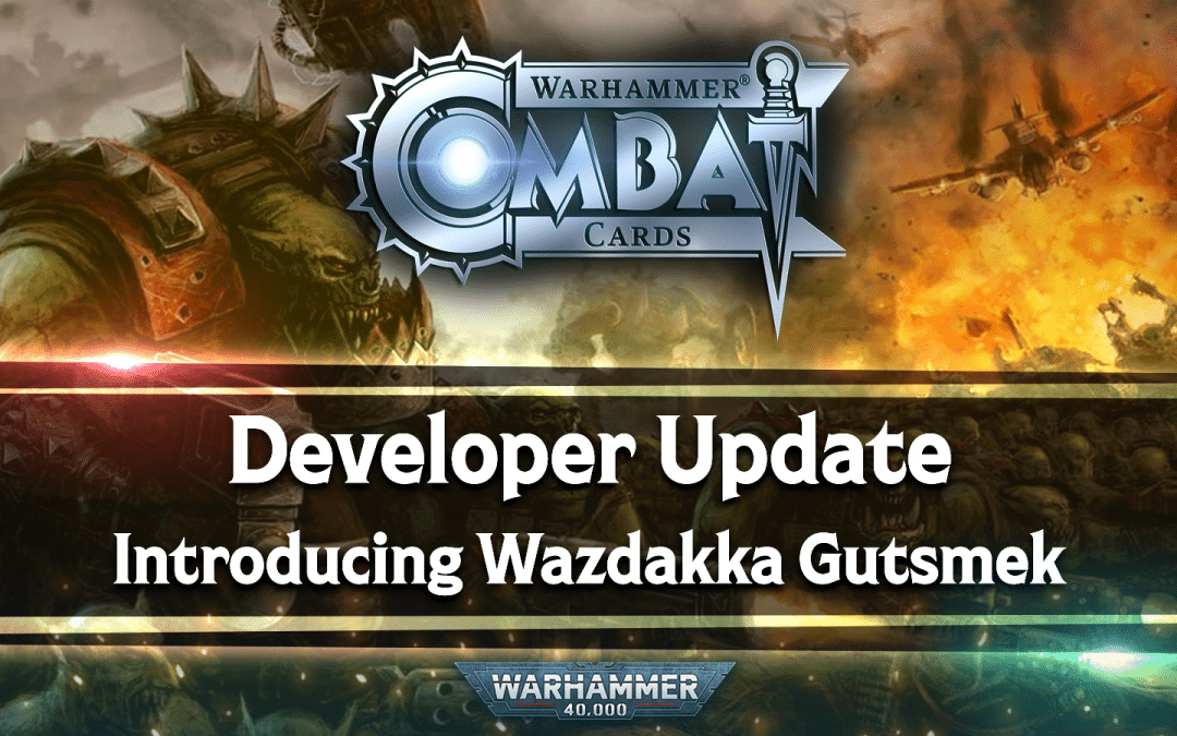 Developer Update: Introducing Wazdakka Gutsmek