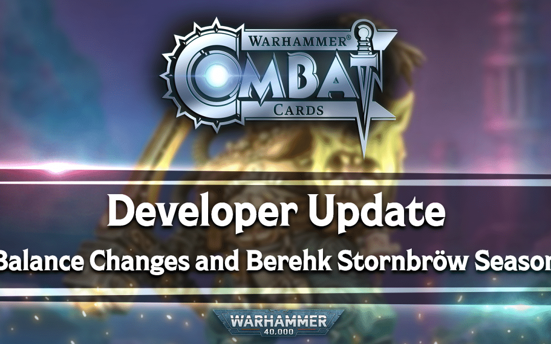 Developer Update: Balance Changes and Berehk Stornbröw Season